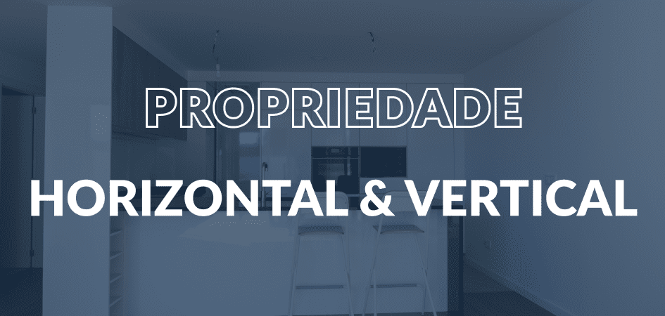 Propriedade Horizontal & Propriedade Vertical?