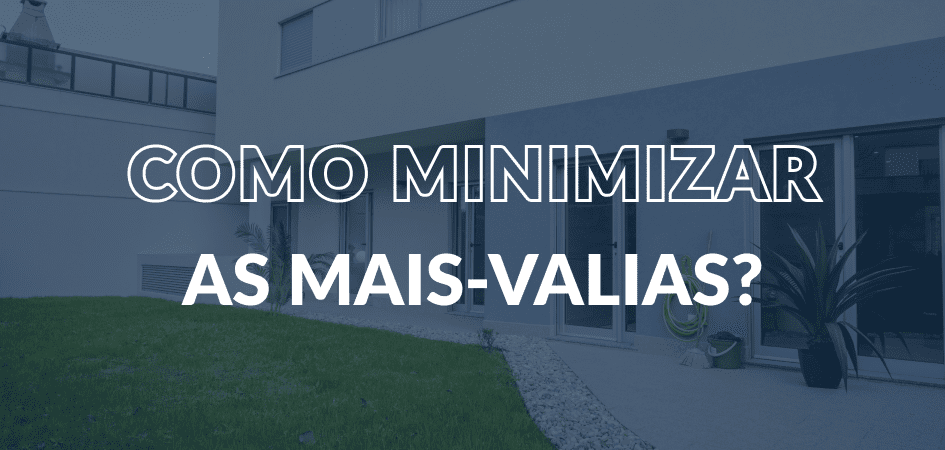 Como minimizar as mais valias?